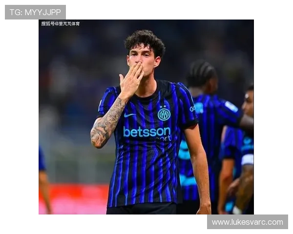 巴斯托尼+阿切尔比:国米防线稳固性解析 巴斯托尼+阿切尔比:国米防线稳固性解析